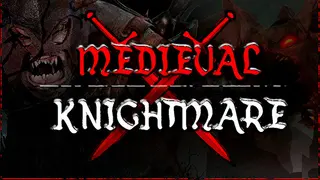 MEDIEVAL KNIGHTMARE