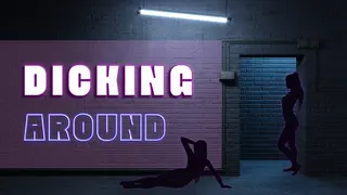 Dicking Around