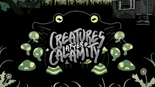 Creatures After Calamity