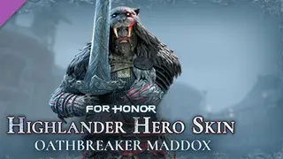 FOR HONOR™ - Highlander Hero Skin - Oathbreaker Maddox