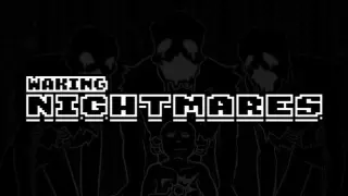 Waking Nightmares