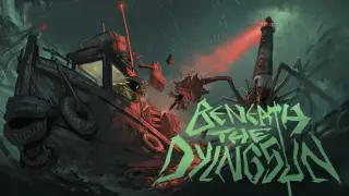 Beneath the Dying Sun