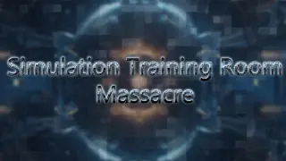Simulation Training Room: Massacre