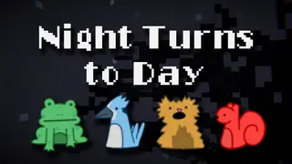 Night Turns to Day