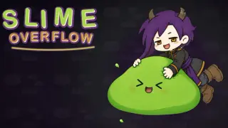 SLIME OVERFLOW