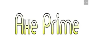 Axe Prime