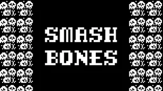 Smash Bones