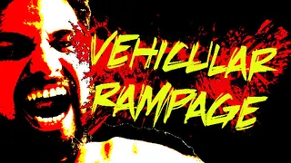 Vehicular Rampage
