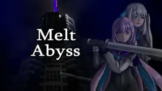 Melt Abyss
