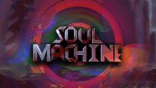 SOUL MACHINE