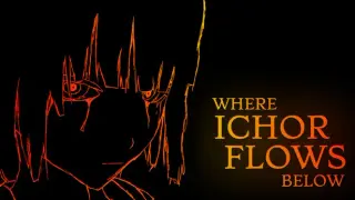 Where Ichor Flows Below