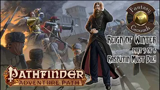 Fantasy Grounds - Pathfinder RPG - Reign of Winter AP 5: Rasputin Must Die! (PFRPG)
