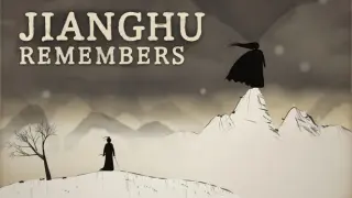 Jianghu Remembers