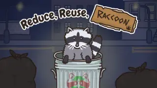 Reduce, Reuse, Raccoon