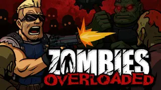 Zombies Overloaded