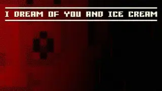 I dream of you and ice cream - Switch