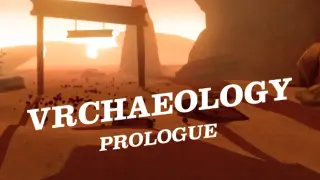 VRchaeology: Prologue