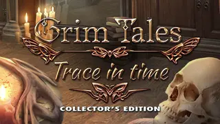 Grim Tales: Trace in Time Collector's Edition