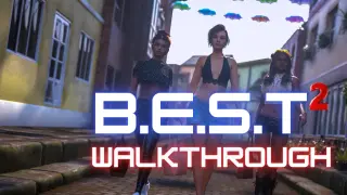 B.E.S.T 2 Walkthrough Mod