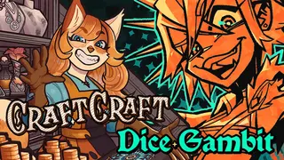 Dice Gambit & CraftCraft