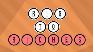 Rig to Riches