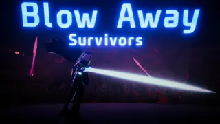 Blow Away Survivors