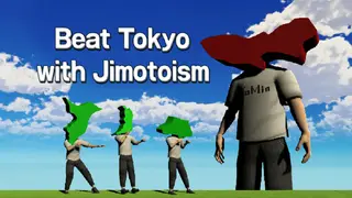 Beat Tokyo with Jimotoism