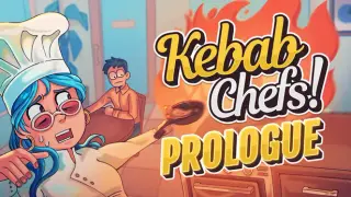 Kebab Chefs: Prologue