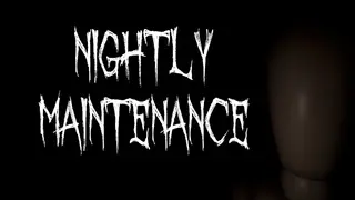 Nightly Maintenance