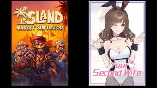 Island Market Simulator & Your Second Wife