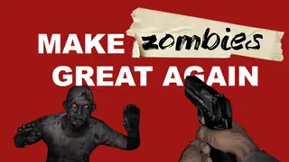 Make Zombies Great Again