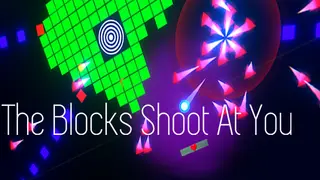 The Blocks Shoot At You