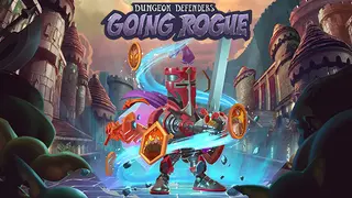 Dungeon Defenders: Going Rogue