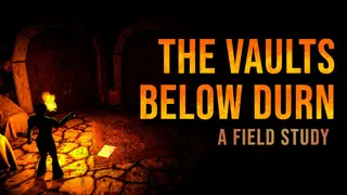 The Vaults Below Durn: A Field Study