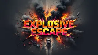 Explosive Escape