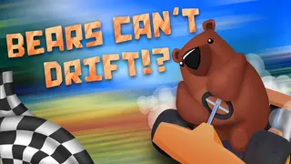 Bears Can't Drift!?