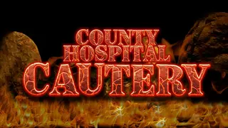 County Hospital Cautery