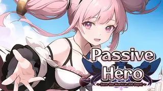 Passive Hero: Save the World in 100 Days!