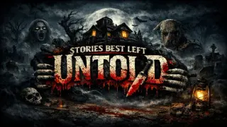 Stories Best Left Untold