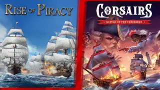 Corsairs - Battle of the Caribbean x Rise of Piracy