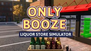Only Booze: Liquor Store Simulator