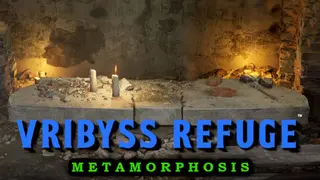 Vribyss Refuge Metamorphosis