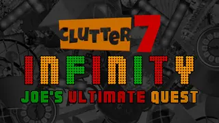 Clutter VII: Infinity: Joe's Ultimate Quest