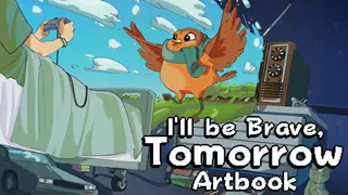 I'll be Brave, Tomorrow - Artbook