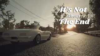 It's Not About The End