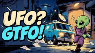UFO? GTFO!