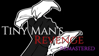 Tiny Man's Revenge Remastered Edition