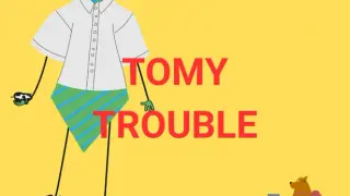 TomyTrouble