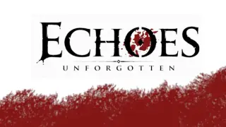 Echoes: Unforgotten