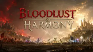 Bloodlust & Harmony
